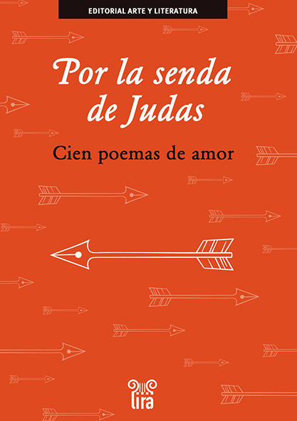 Por la senda de Judas. Cien poemas de amor. (Ebook)